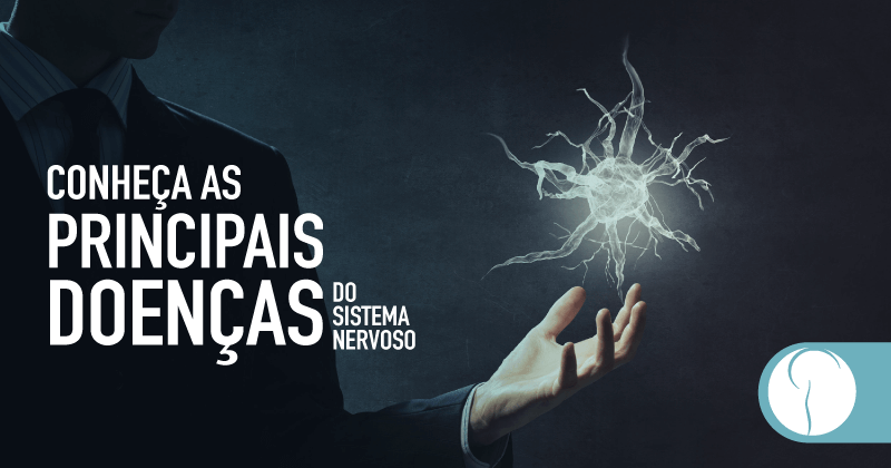 Conheça as principais doenças do sistema nervoso