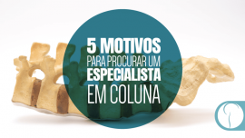 5 motivos para procurar um especialista em coluna