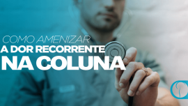 Como amenizar a dor recorrente na coluna