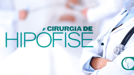 Cirurgia de Hipófise