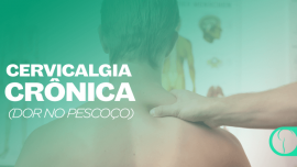 Cervicalgia Crônica: Dor no pescoço