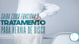 Saiba como funciona o tratamento para hérnia de disco